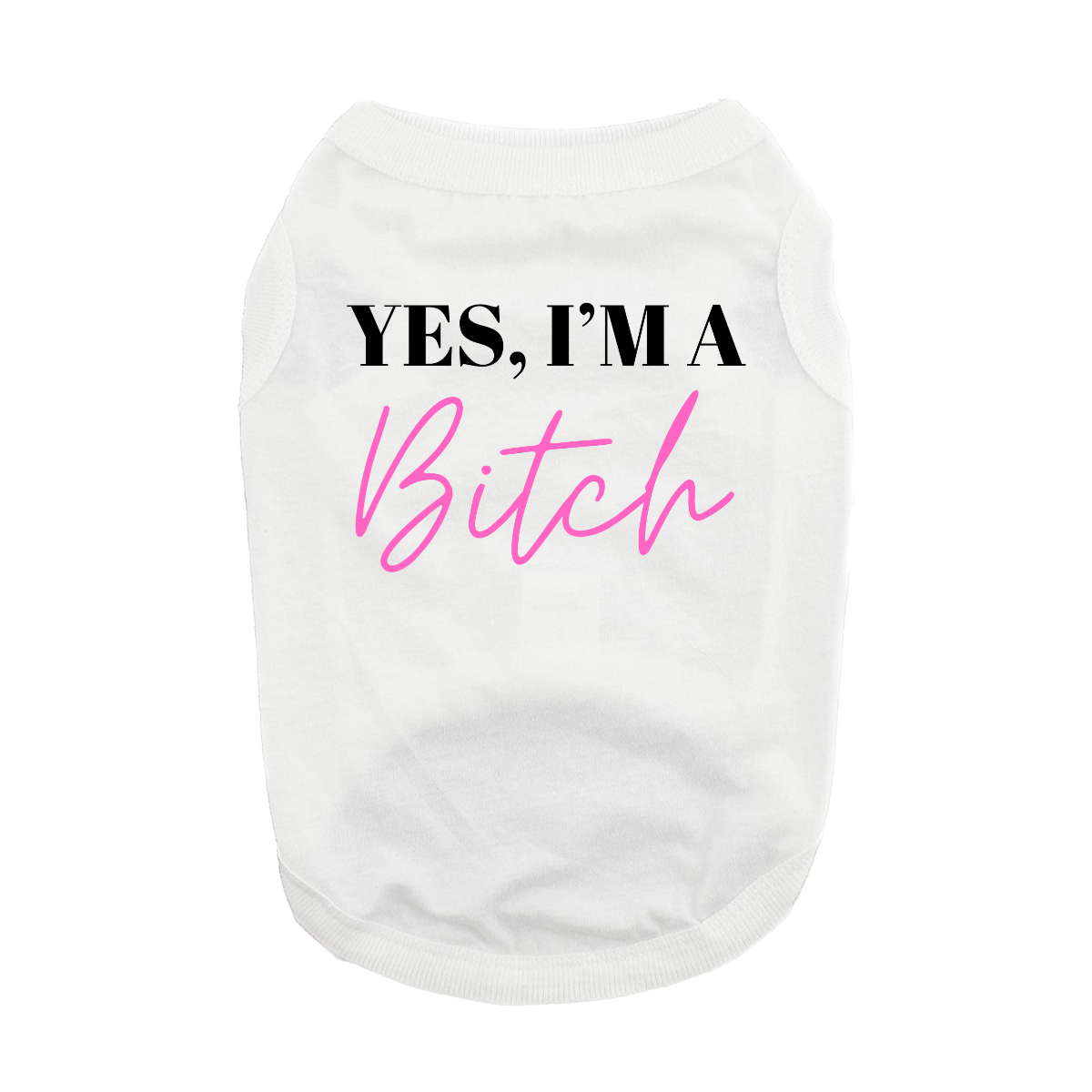 Yes_Im_A_Bitch_White_Dog_Shirt